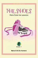 The Shoes: Mara finds her passion