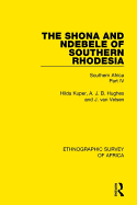 The Shona and Ndebele of Southern Rhodesia: Southern Africa Part IV