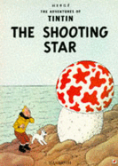 The Shooting Star - Herge, and Cooper, L.L-. (Translated by), and Turner, Michael (Translated by)