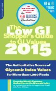 The Shopper's Guide to GI Values: The Authoritative Source of Glycemic Index Values for More Than 1,200 Foods