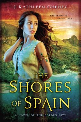 The Shores of Spain - Cheney, J Kathleen