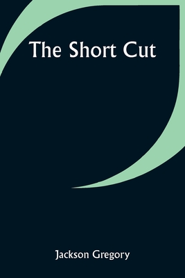 The Short Cut - Gregory, Jackson