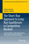 The Short-Run Approach to Long-Run Equilibrium in Competitive Markets: A General Theory with Application to Peak-Load Pricing with Storage