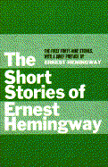 The Short Stories of Ernest Hemingway