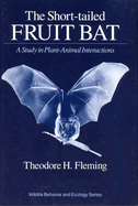 The Short-Tailed Fruit Bat: A Study in Plant-Animal Interactions