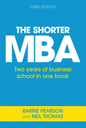 The Shorter MBA: A Practical Approach to the Key Business Skills