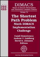 The Shortest Path Problem: Ninth Dimacs Implementation Challenge