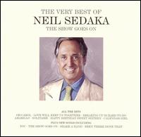 The Show Goes On: The Very Best of Neil Sedaka - Neil Sedaka