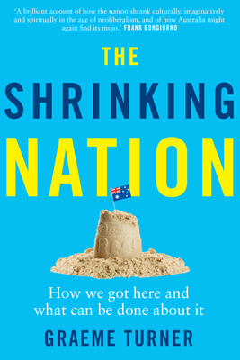 The Shrinking Nation - Turner, Graeme
