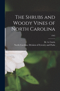 The Shrubs and Woody Vines of North Carolina; 1945