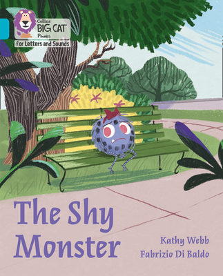 The Shy Monster: Band 07/Turquoise - Webb, Kathy, and Collins Big Cat (Prepared for publication by)