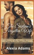 The Sicilian's Forgotten Wife: A second-chance-at-love story