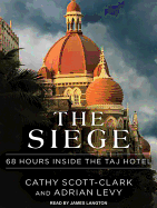 The Siege: 68 Hours Inside the Taj Hotel