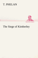 The Siege of Kimberley