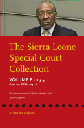 The Sierra Leone Special Court Collection: Volume B-1.3.5: Case No. Scsl-03-01-A: The Prosecutor Against Charles Ghankay Taylor: Appeal Judgment