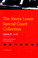 The Sierra Leone Special Court Collection: Volume B-4.1.6. - Case No. Scsl-04-14 - The Prosecutor Against Fofana and Kondewa, Transcripts Part 3