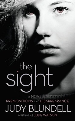 The Sight: Premonitions/Disappearance - Blundell, Judy, and Watson, Jude