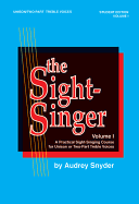 The Sight-Singer for Unison/Two-Part Treble Voices, Vol 1: Student Edition