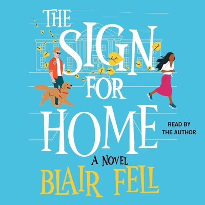 The Sign for Home - Fell, Blair (Read by)