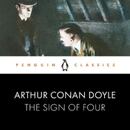 The Sign of Four: Penguin Classics