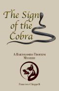 The Sign of the Cobra: A Bartolomeo Trofeini Mystery