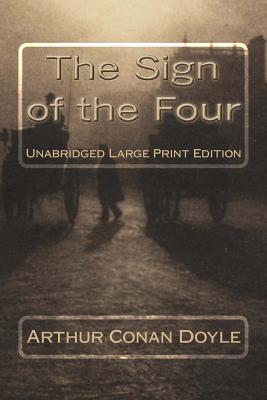 The Sign of the Four Unabridged Large Print Edition - Bandy, G Edward (Introduction by), and Press, Summit Classic (Editor)