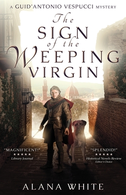 The Sign of the Weeping Virgin - White, Alana