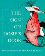 The Sign on Rosie's Door - Sendak, Maurice