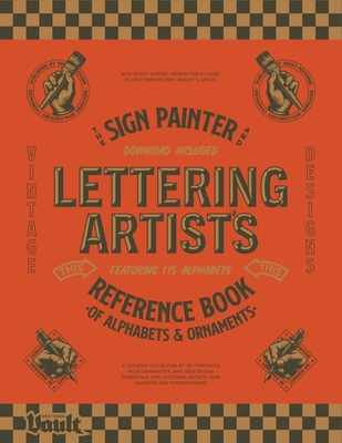The Sign Painter and Lettering Artist's Reference Book of Alphabets and Ornaments - James, Kale