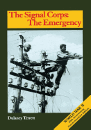 The Signal Corps: The Emergency (to December 1941)