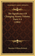 The Significance of Changing Atomic Volume, Parts 3-4 (1904)