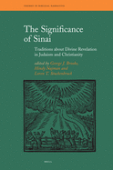 The Significance of Sinai: Traditions about Sinai and Divine Revelation in Judaism and Christianity
