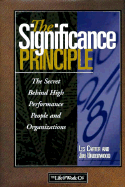 The Significance Principle: The Secret Behind High Performance People and Organizations - Carter, Les, Dr., Ph.D., and Underwood, Jim