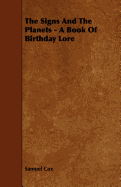 The Signs and the Planets - A Book of Birthday Lore