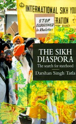 The Sikh Diaspora: Search for Statehood - Tatla, Darshan Singh