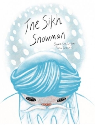 The Sikh Snowman - Gallagher, Owen, and Quille, Mike (Editor)
