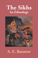 The Sikhs: An Ethnology