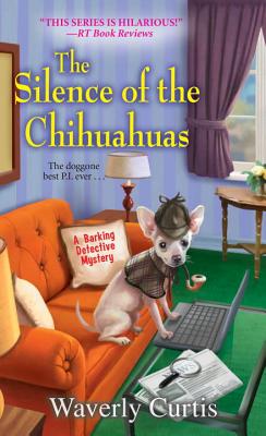 The Silence of the Chihuahuas - Curtis, Waverly