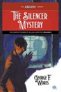 The Silencer Mystery: The Complete Cases of Gillian Hazeltine, Volume 3