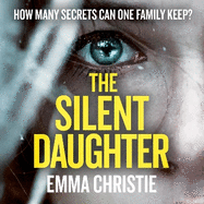 The Silent Daughter: Shortlisted for the Scottish Crime Book of the Year 2021