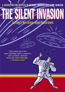 The Silent Invasion: Secret Affairs and Red Shadows - Cherkas, Michael, and Hancock, Larry