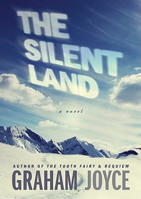 The Silent Land - Joyce, Graham, and Lee, John (Read by)