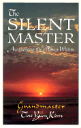 The Silent Master: Awakening the Power Within