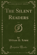 The Silent Readers, Vol. 7 (Classic Reprint)