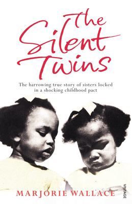 The Silent Twins: Now a major motion picture starring Letitia Wright - Wallace, Marjorie