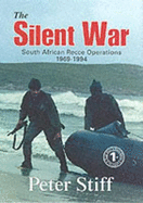 The Silent War: South African Recce Operations 1969-1994