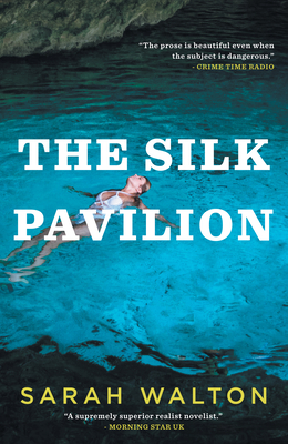 The Silk Pavilion - Walton, Sarah