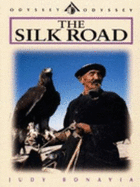 The Silk Road - Bonavia, Judy, and Yip, Jacky (Photographer)