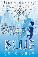 The Silk Sisters: Blue Gene Baby: Book 2