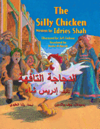 The Silly Chicken: English-Arabic Edition